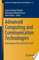 Advanced Computing and Communication Technologies : Proceedings of the 11th ICACCT 2018 /