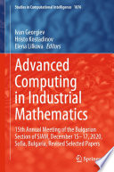 Advanced Computing in Industrial Mathematics : 15th Annual Meeting of the Bulgarian Section of SIAM, December 15-17, 2020, Sofia, Bulgaria, Revised Selected Papers /