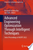 Advanced Engineering Optimization Through Intelligent Techniques : Select Proceedings of AEOTIT 2022 /