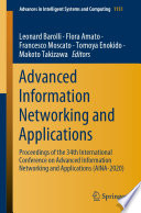 Advanced Information Networking and Applications : Proceedings of the 34th International Conference on Advanced Information Networking and Applications (AINA-2020) /