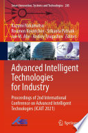 Advanced Intelligent Technologies for Industry : Proceedings of 2nd International Conference on Advanced Intelligent Technologies (ICAIT 2021) /
