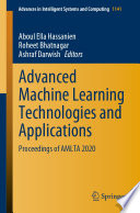 Advanced Machine Learning Technologies and Applications : Proceedings of AMLTA 2020 /