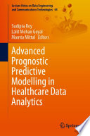 Advanced Prognostic Predictive Modelling in Healthcare Data Analytics /