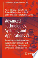Advanced Technologies, Systems, and Applications VI : Proceedings of the International Symposium on Innovative and Interdisciplinary Applications of Advanced Technologies (IAT) 2021 /