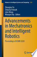 Advancements in Mechatronics and Intelligent Robotics : Proceedings of ICMIR 2020 /