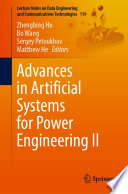 Advances in Artificial Systems for Power Engineering II /