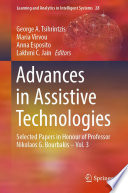 Advances in Assistive Technologies : Selected Papers in Honour of Professor Nikolaos G. Bourbakis - Vol. 3 /