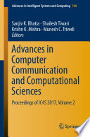 Advances in Computer Communication and Computational Sciences : Proceedings of IC4S 2017, Volume 2 /