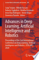 Advances in Deep Learning, Artificial Intelligence and Robotics : Proceedings of the 2nd International Conference on Deep Learning, Artificial Intelligence and Robotics, (ICDLAIR) 2020 /