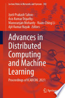 Advances in Distributed Computing and Machine Learning : Proceedings of ICADCML 2021 /