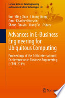Advances in E-Business Engineering for Ubiquitous Computing : Proceedings of the 16th International Conference on e-Business Engineering (ICEBE 2019) /