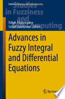 Advances in Fuzzy Integral and Differential Equations /