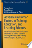 Advances in Human Factors in Training, Education, and Learning Sciences : Proceedings of the AHFE 2020 Virtual Conference on Human Factors in Training, Education, and Learning Sciences, July 16-20, 2020, USA /