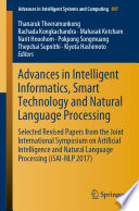 Advances in Intelligent Informatics, Smart Technology and Natural Language Processing : Selected Revised Papers from the Joint International Symposium on Artificial Intelligence and Natural Language Processing (iSAI-NLP 2017)  /