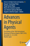 Advances in Physical Agents : Proceedings of the 19th International Workshop of Physical Agents (WAF 2018), November 22-23, 2018, Madrid, Spain /