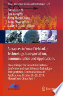 Advances in Smart Vehicular Technology, Transportation, Communication and Applications : Proceeding of the Second International Conference on Smart Vehicular Technology, Transportation, Communication and Applications, October 25-28, 2018 Mount Emei, China, Part 1 /