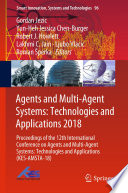 Agents and Multi-Agent Systems: Technologies and Applications 2018 : Proceedings of the 12th International Conference on Agents and Multi-Agent Systems: Technologies and Applications (KES-AMSTA-18) /