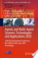 Agents and Multi-Agent Systems: Technologies and Applications 2020 : 14th KES International Conference, KES-AMSTA 2020, June 2020 Proceedings /