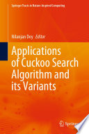 Applications of Cuckoo Search Algorithm and its Variants /