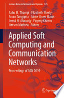 Applied Soft Computing and Communication Networks : Proceedings of ACN 2019 /