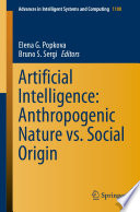 Artificial Intelligence: Anthropogenic Nature vs. Social Origin /