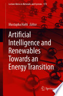 Artificial Intelligence and Renewables Towards an Energy Transition /