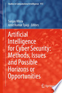 Artificial Intelligence for Cyber Security: Methods, Issues and Possible Horizons or Opportunities /