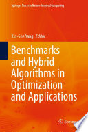 Benchmarks and Hybrid Algorithms in Optimization and Applications /