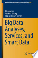 Big Data Analyses, Services, and Smart Data /