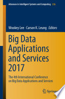 Big Data Applications and Services 2017 : The 4th International Conference on Big Data Applications and Services /