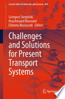 Challenges and Solutions for Present Transport Systems /