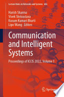 Communication and Intelligent Systems : Proceedings of ICCIS 2022, Volume 1 /