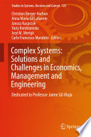 Complex Systems: Solutions and Challenges in Economics, Management and Engineering : Dedicated to Professor Jaime Gil Aluja /