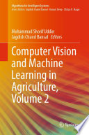Computer Vision and Machine Learning in Agriculture, Volume 2 /