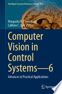 Computer Vision in Control Systems-6 : Advances in Practical Applications /
