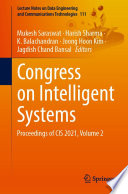 Congress on Intelligent Systems : Proceedings of CIS 2021, Volume 2 /