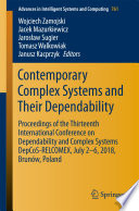 Contemporary Complex Systems and Their Dependability : Proceedings of the Thirteenth International Conference on Dependability and Complex Systems DepCoS-RELCOMEX, July 2-6, 2018, Brunów, Poland /