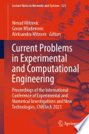 Current Problems in Experimental and Computational Engineering : Proceedings of the International Conference of Experimental and Numerical Investigations and New Technologies, CNNTech 2021 /