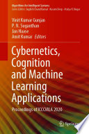 Cybernetics, Cognition and Machine Learning Applications : Proceedings of ICCCMLA 2020 /