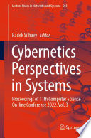 Cybernetics Perspectives in Systems : Proceedings of 11th Computer Science On-line Conference 2022, Vol. 3 /