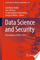 Data Science and Security : Proceedings of IDSCS 2022 /