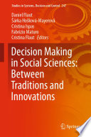 Decision Making in Social Sciences: Between Traditions and Innovations /