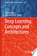 Deep Learning: Concepts and Architectures /