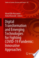 Digital Transformation and Emerging Technologies for Fighting COVID-19 Pandemic: Innovative Approaches /