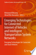 Emerging Technologies for Connected Internet of Vehicles and Intelligent Transportation System Networks : Emerging Technologies for Connected and Smart Vehicles /