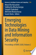 Emerging Technologies in Data Mining and Information Security : Proceedings of IEMIS 2020, Volume 2 /