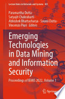 Emerging Technologies in Data Mining and Information Security : Proceedings of IEMIS 2022, Volume 1 /