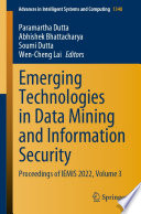Emerging Technologies in Data Mining and Information Security : Proceedings of IEMIS 2022, Volume 3 /