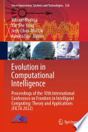 Evolution in Computational Intelligence : Proceedings of the 10th International Conference on Frontiers in Intelligent Computing: Theory and Applications (FICTA 2022) /