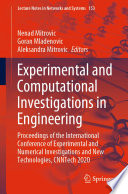 Experimental and Computational Investigations in Engineering : Proceedings of the International Conference of Experimental and Numerical Investigations and New Technologies, CNNTech 2020 /